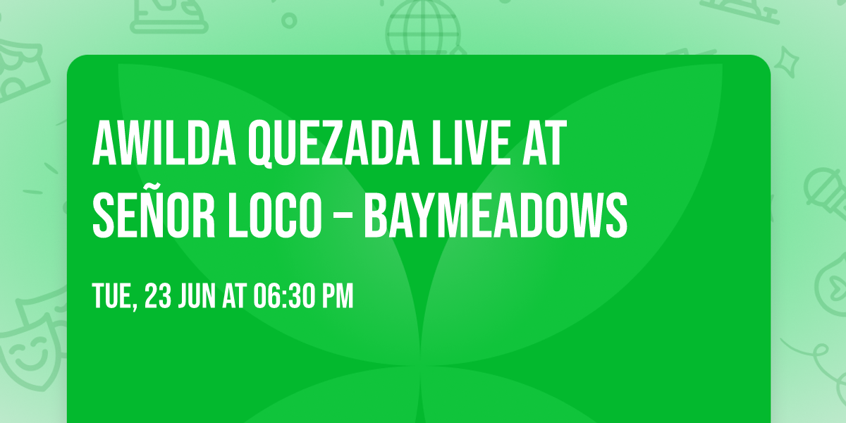 \ud83c\udfb6 Awilda Quezada Live at Se\u00f1or Loco \u2013 Baymeadows