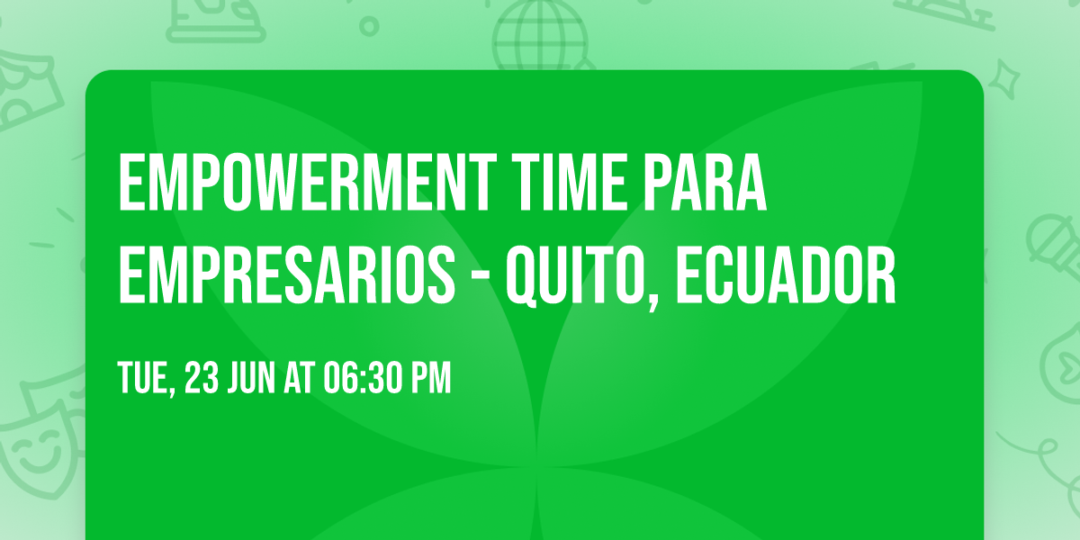 Empowerment Time Para Empresarios - Quito, Ecuador