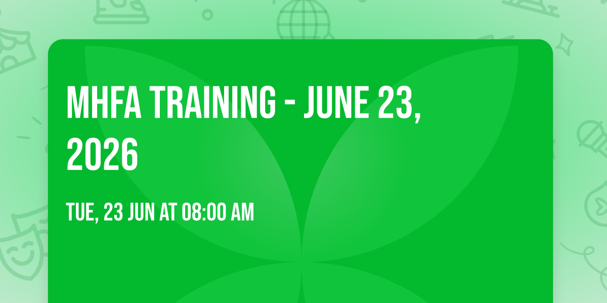 MHFA Training - JUNE 23, 2026