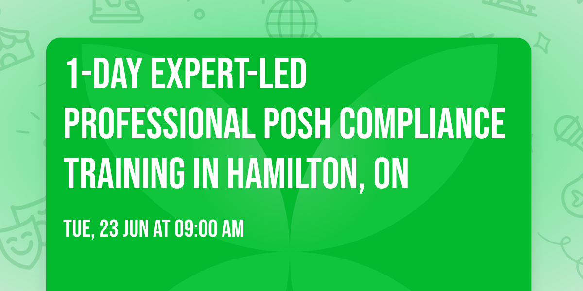 1-Day Expert-Led Professional POSH Compliance Training\u00ae in Hamilton, ON