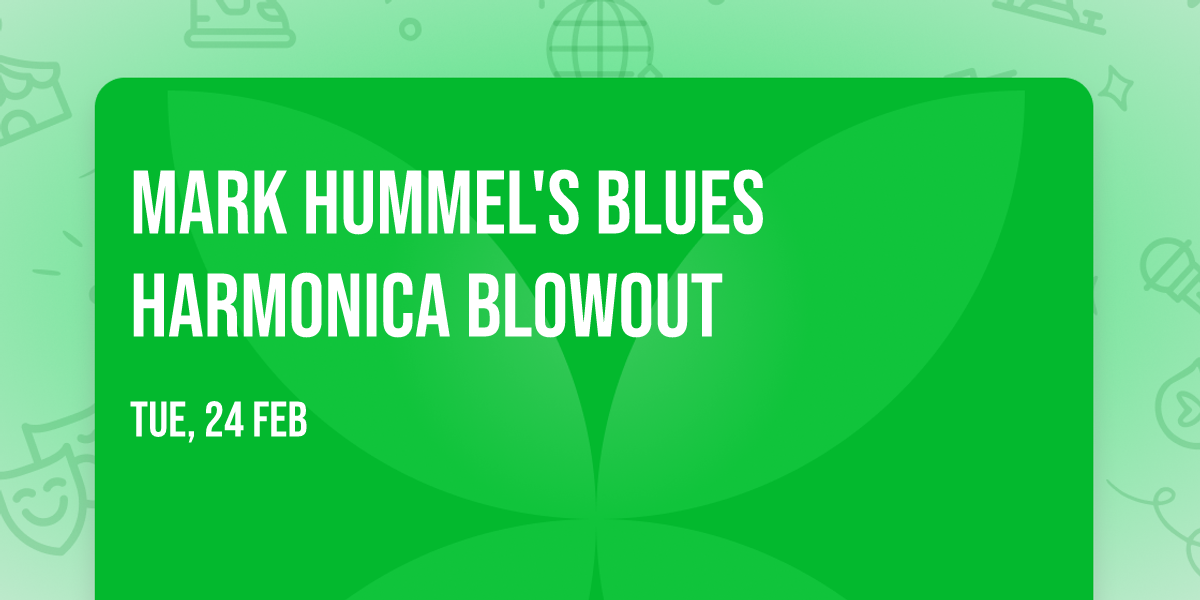 Mark Hummel's Blues Harmonica Blowout
