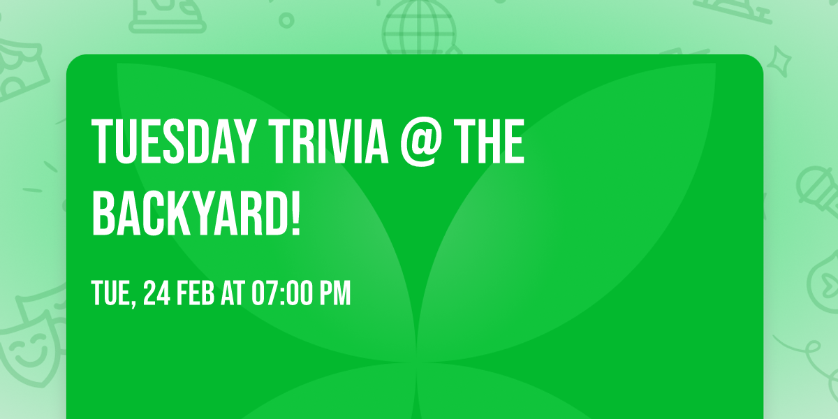 Tuesday Trivia @ The Backyard!