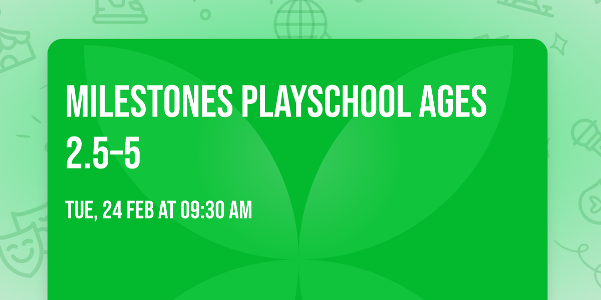 Milestones Playschool Ages 2.5\u20135 