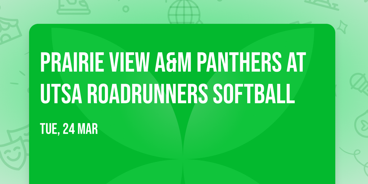 Prairie View A&M Panthers at UTSA Roadrunners Softball