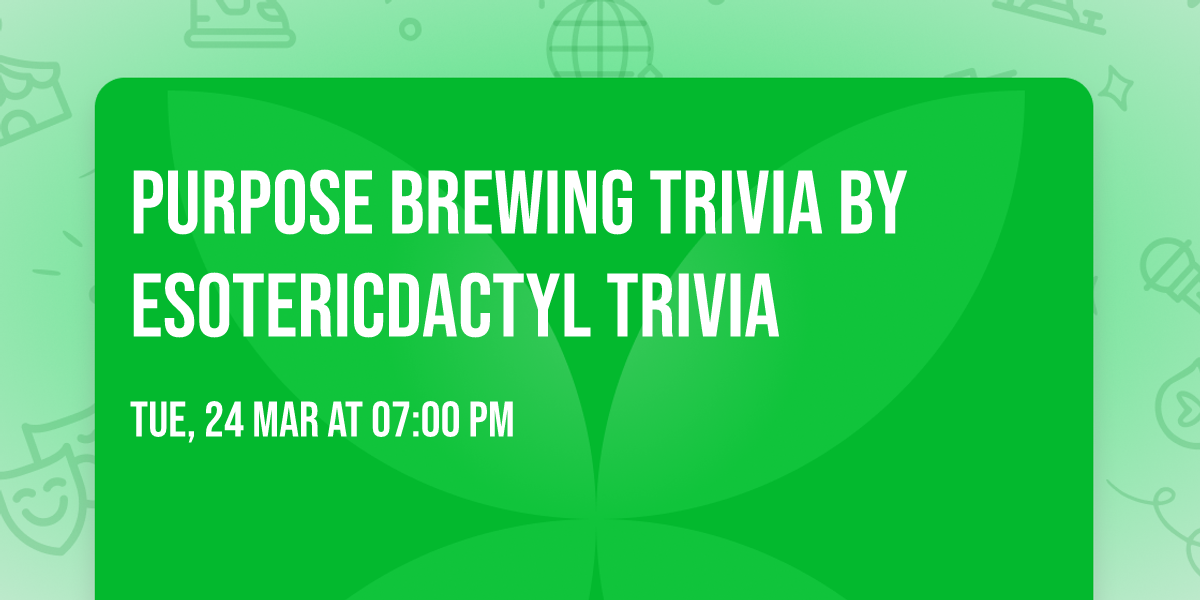 Purpose Brewing Trivia By Esotericdactyl Trivia