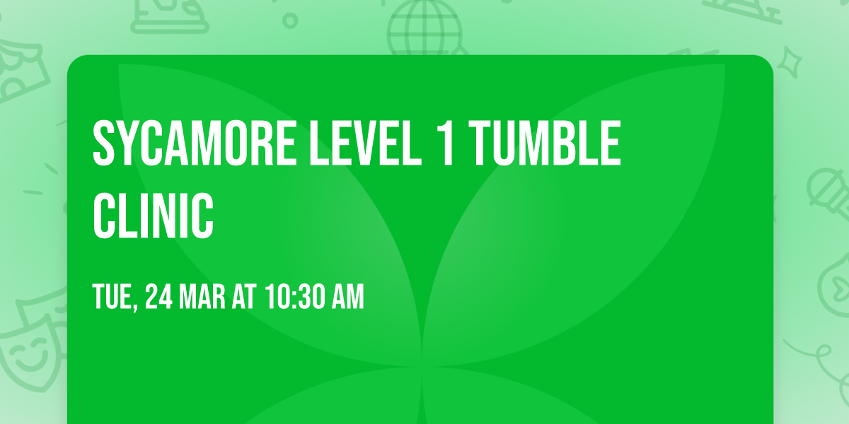Sycamore Level 1 Tumble Clinic