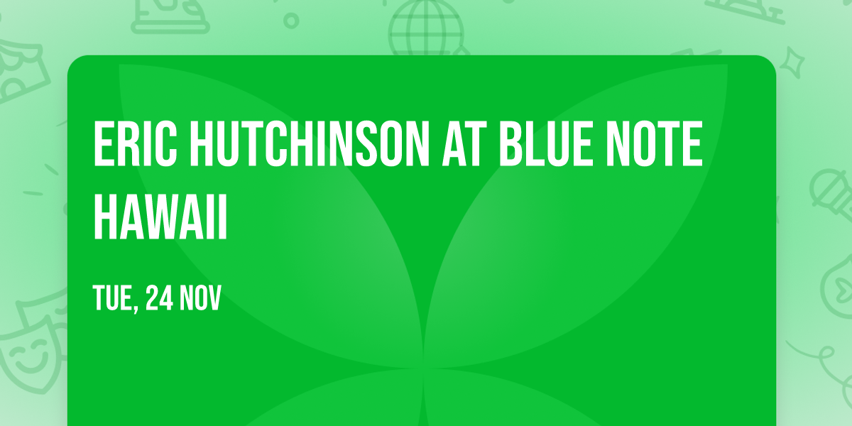 Eric Hutchinson at Blue Note Hawaii