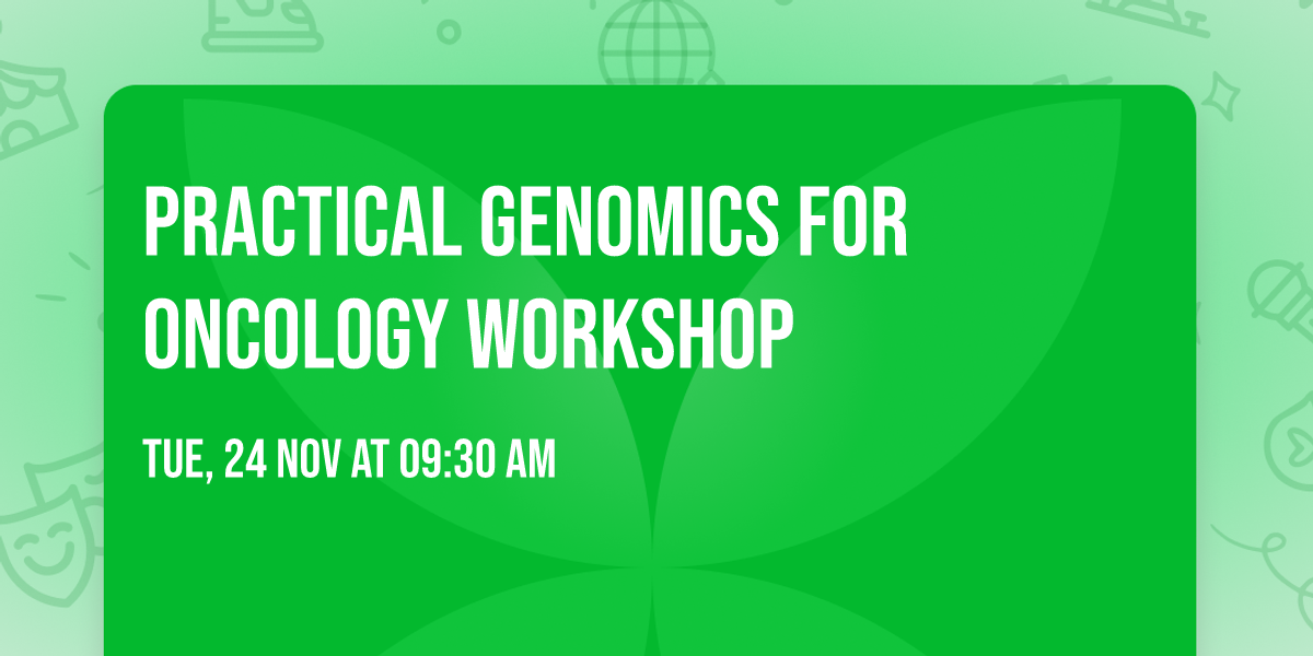 Practical genomics for oncology workshop