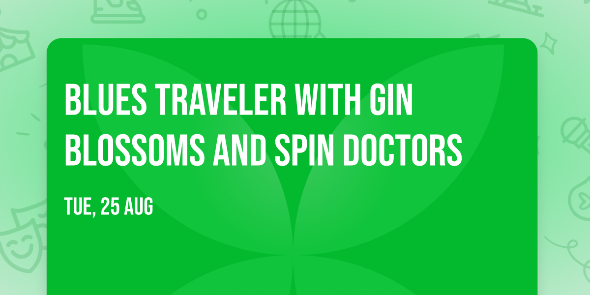 Blues Traveler with Gin Blossoms and Spin Doctors