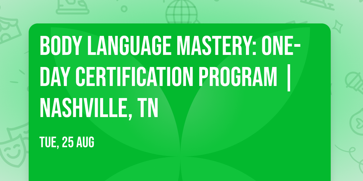 Body Language Mastery: One-Day Certification Program | Nashville, TN