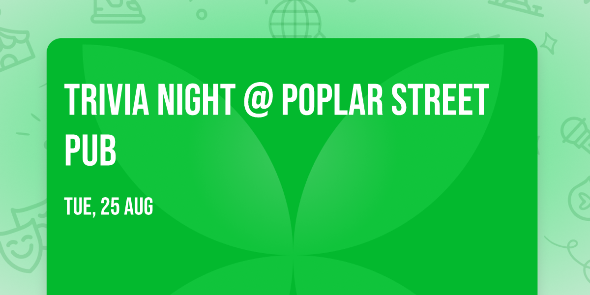 Trivia Night @ Poplar Street Pub