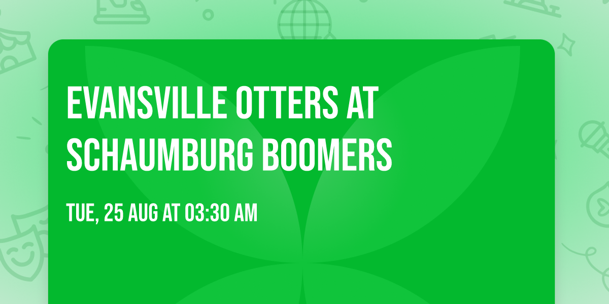 Evansville Otters at Schaumburg Boomers