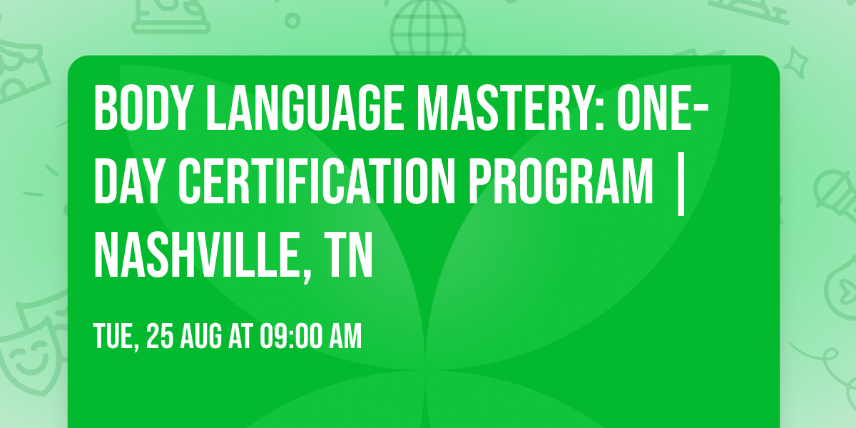 Body Language Mastery: One-Day Certification Program | Nashville, TN