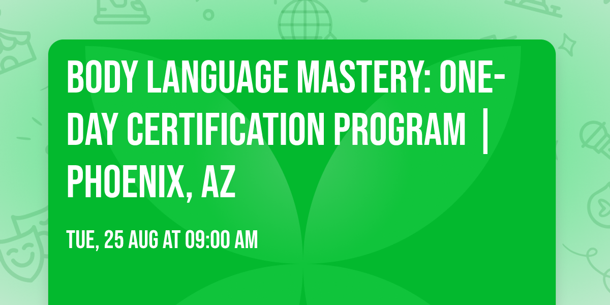 Body Language Mastery: One-Day Certification Program | Phoenix, AZ