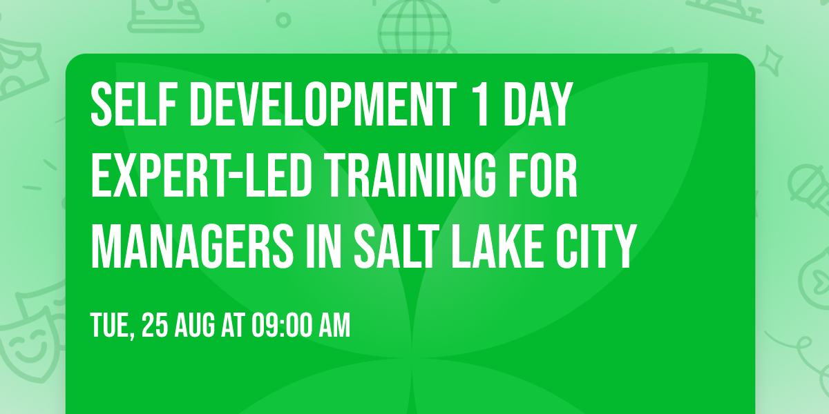 Self Development 1 Day Expert-Led Training for Managers\u00ae in Salt Lake City