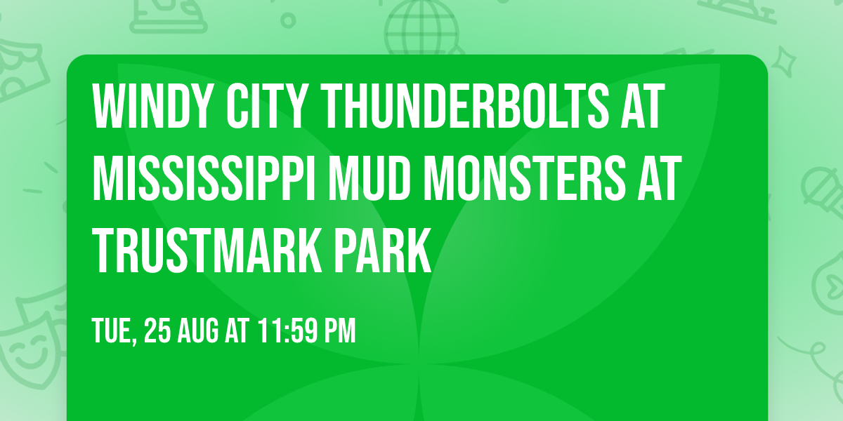 Windy City ThunderBolts at Mississippi Mud Monsters at Trustmark Park