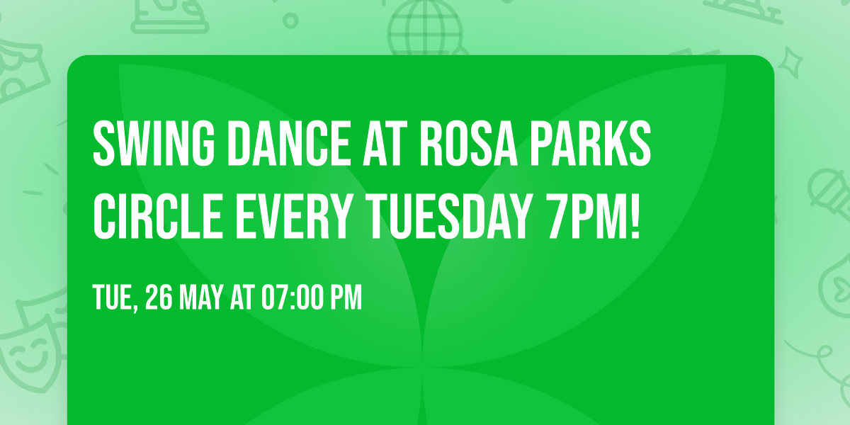 Swing Dance At Rosa Parks Circle Every Tuesday 7PM!