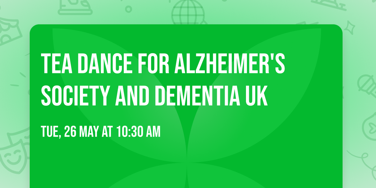 Tea Dance for Alzheimer's Society and Dementia UK