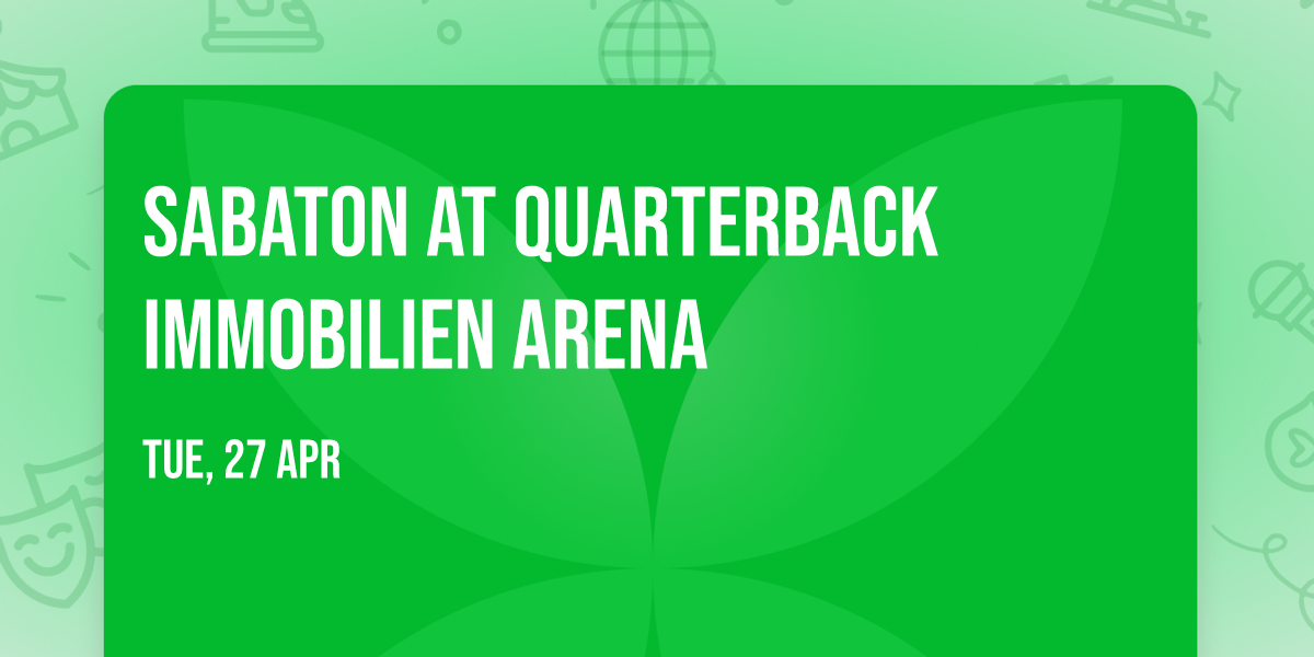 Sabaton at Quarterback Immobilien Arena