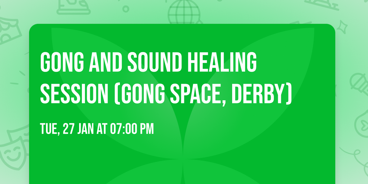 Gong and Sound Healing Session (Gong Space, Derby)