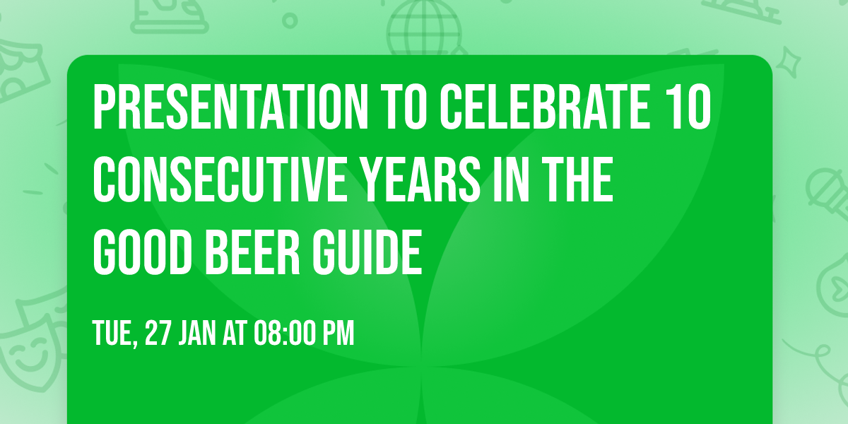 Presentation to celebrate 10 consecutive years in the Good Beer Guide