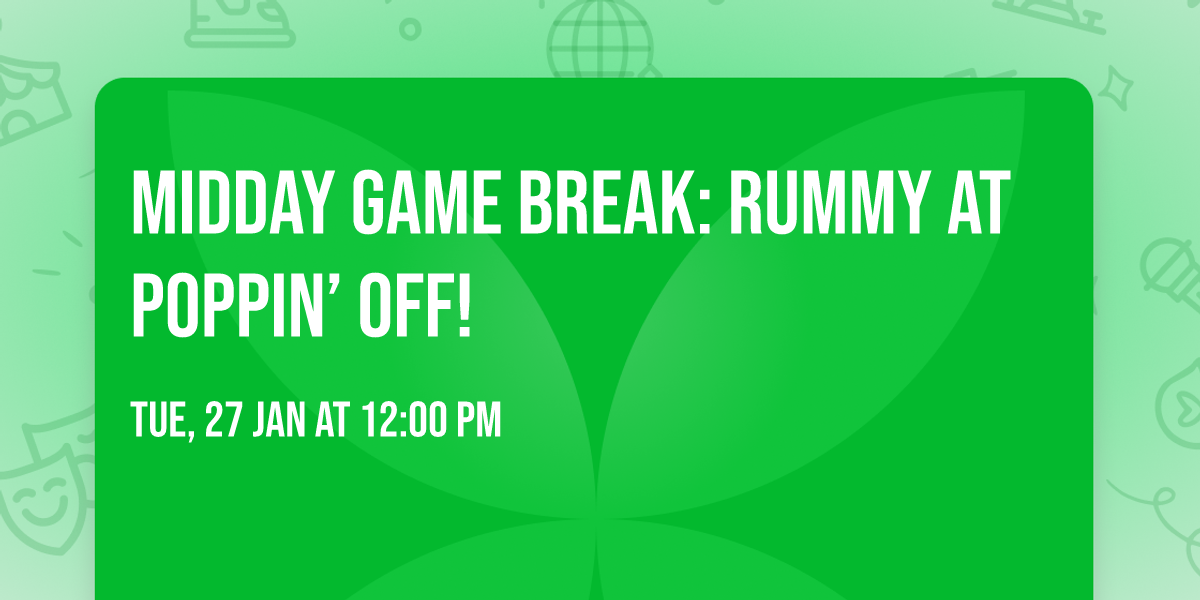 \ud83c\udccf\u2600\ufe0f MIDDAY GAME BREAK: RUMMY AT POPPIN\u2019 OFF! \u2600\ufe0f\ud83c\udccf