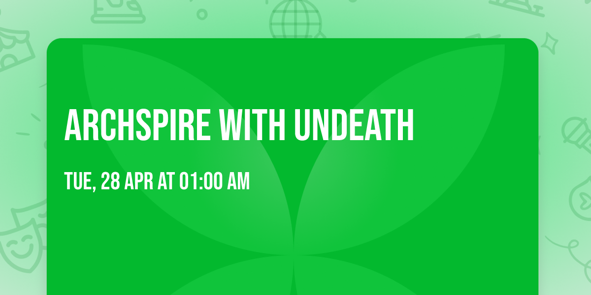 Archspire with Undeath