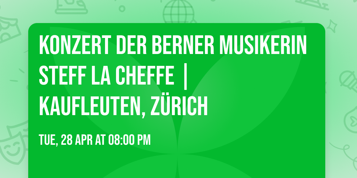 Steff La Cheffe live in Zürich at Kaufleuten