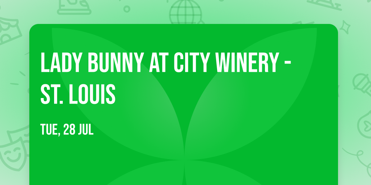 Lady Bunny at City Winery - St. Louis