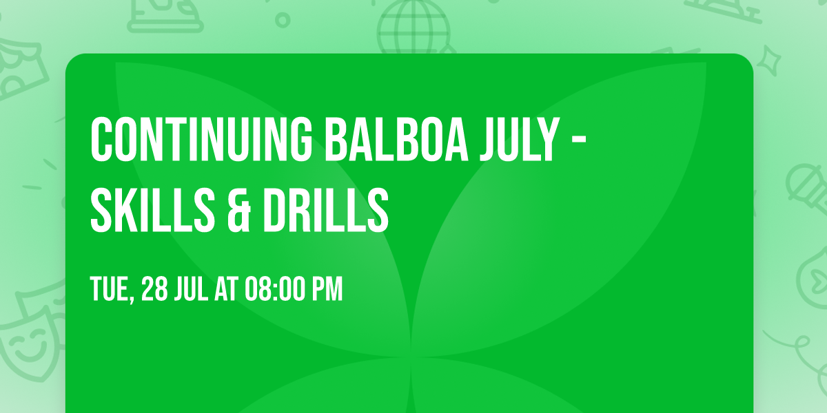Continuing Balboa July - Skills & Drills