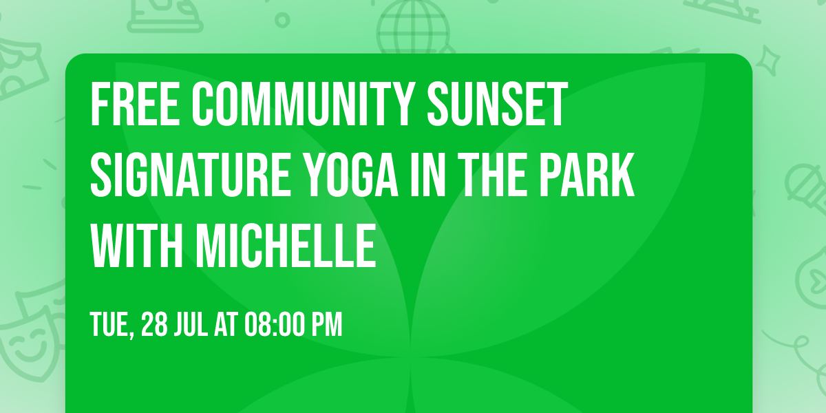 Free Community Sunset Signature Yoga in the Park with Michelle