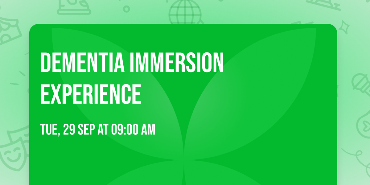 Dementia Immersion Experience