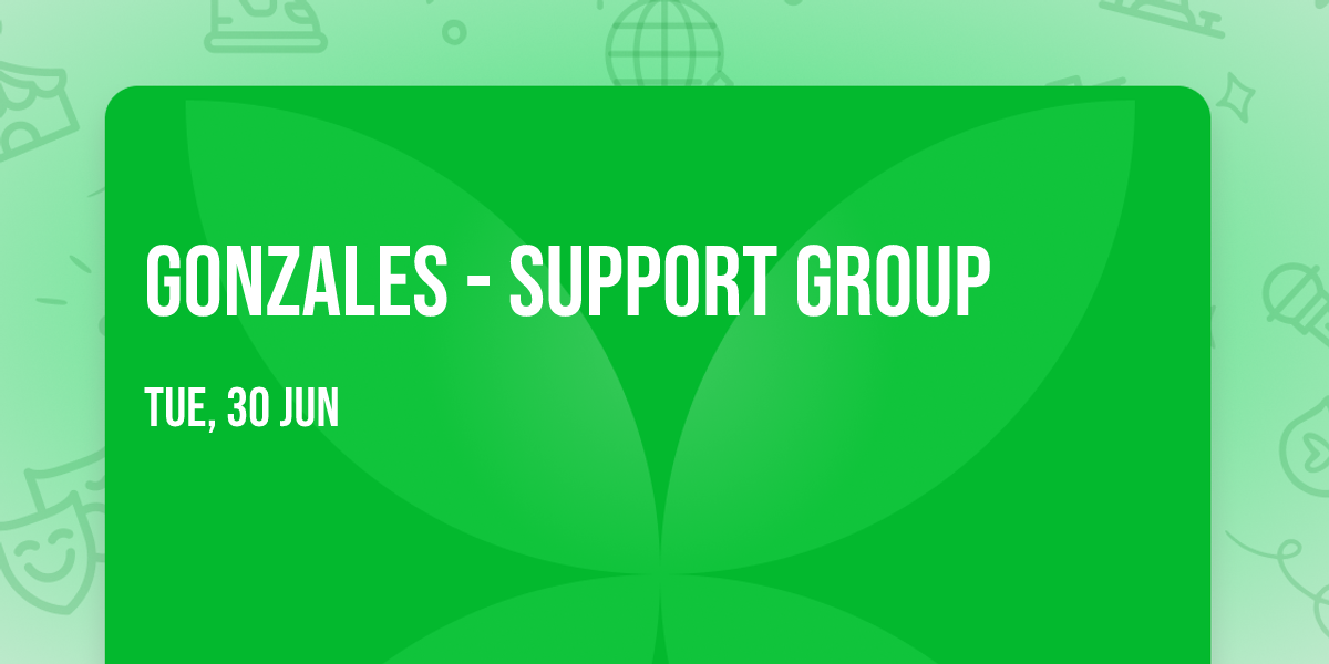 Gonzales - Support Group 