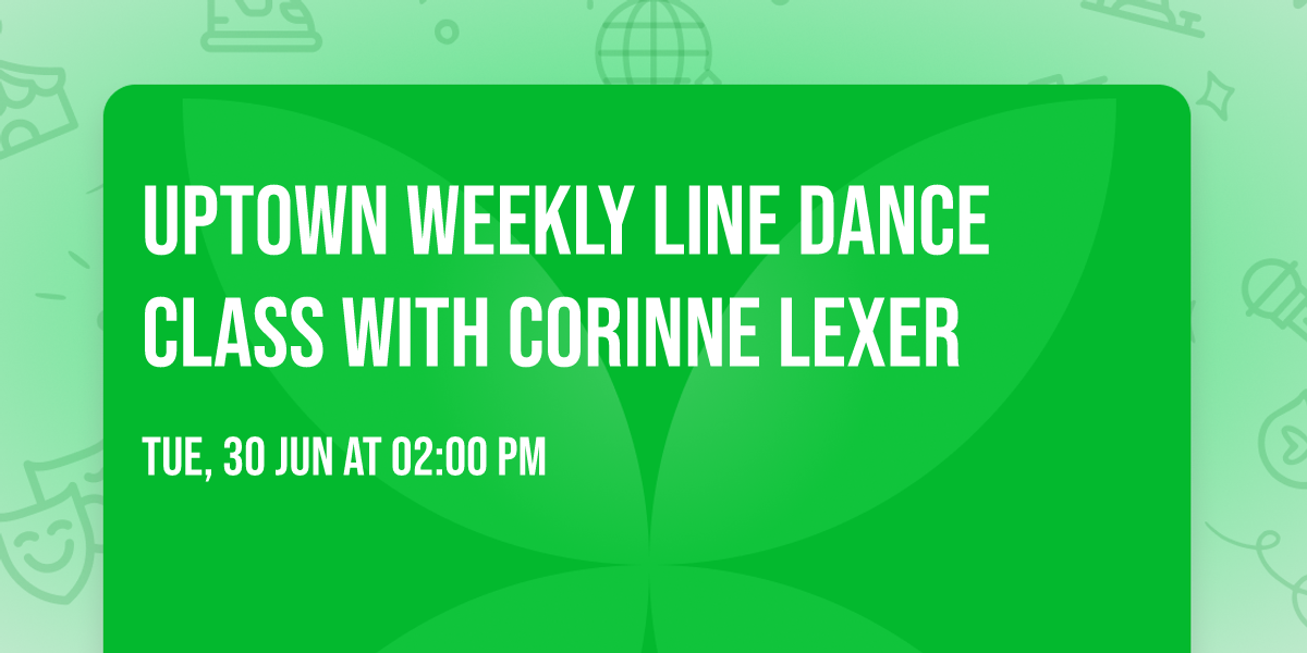 Uptown Weekly Line Dance Class with Corinne Lexer