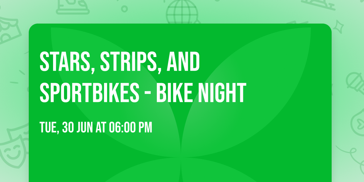 Stars, Strips, and Sportbikes - Bike Night