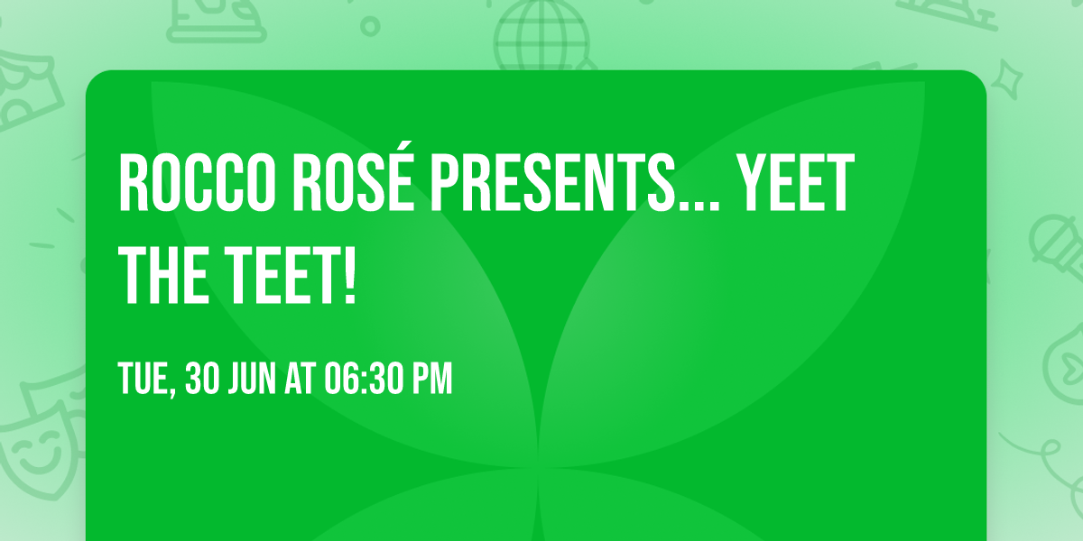 Rocco Ros\u00e9 presents... YEET THE TEET!