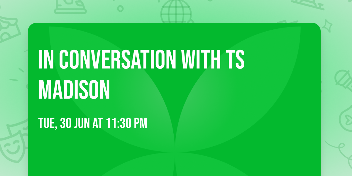 In Conversation with TS Madison