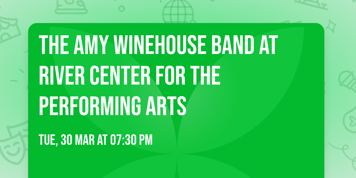The Amy Winehouse Band at River Center for The Performing Arts