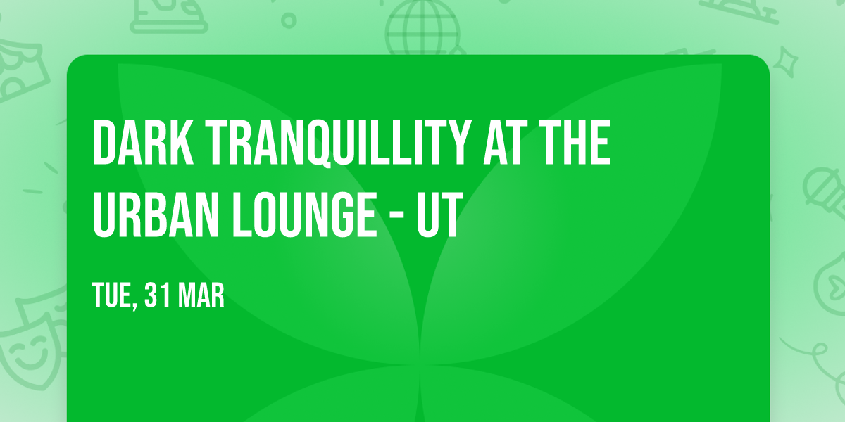Dark Tranquillity at The Urban Lounge - UT