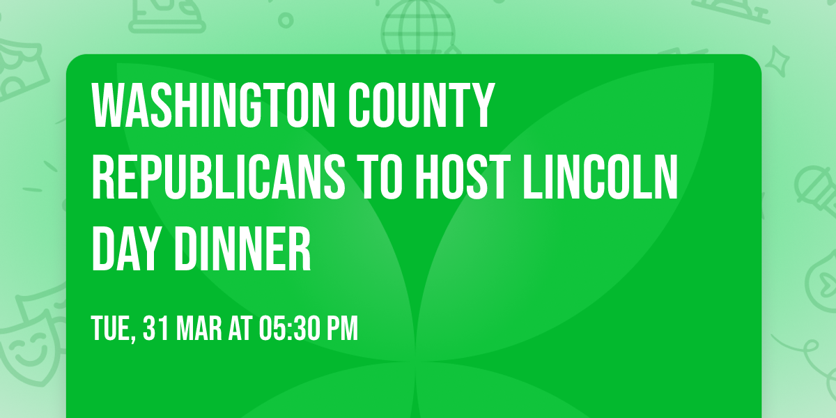 Washington County Republicans to host Lincoln Day  Dinner