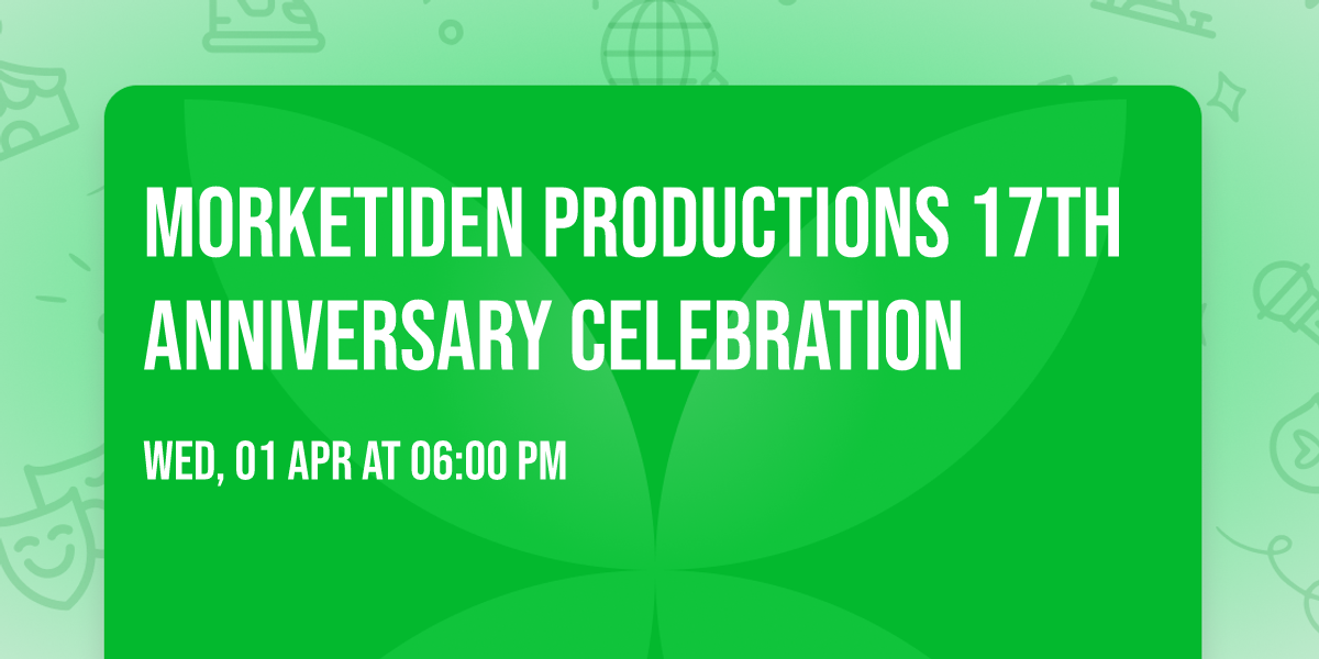 Morketiden Productions 17th Anniversary Celebration