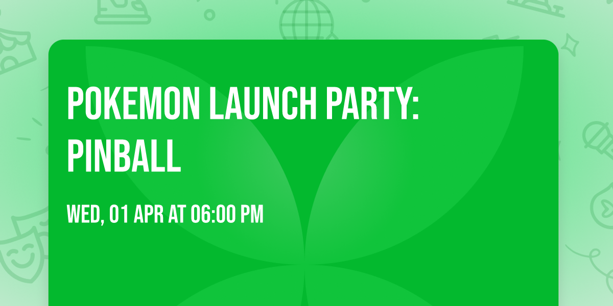 Pokemon Launch Party: Pinball 