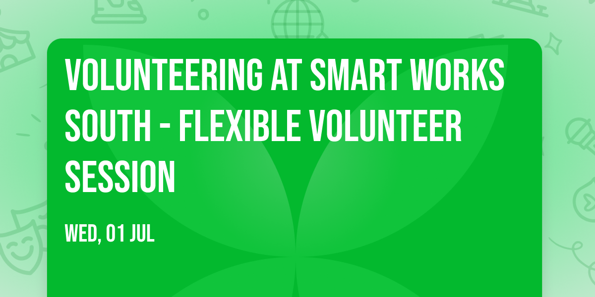 Volunteering at Smart Works South - Flexible Volunteer Session
