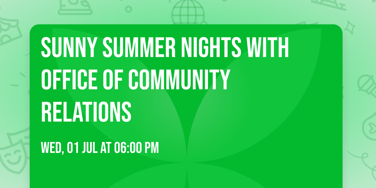 Sunny Summer Nights with Office of Community Relations