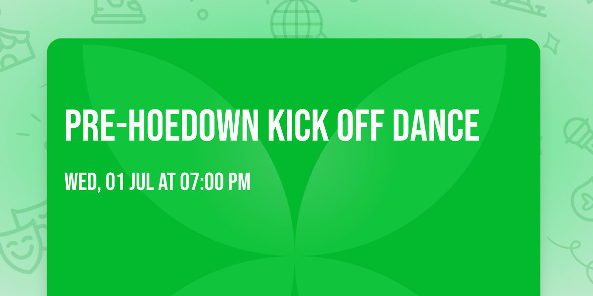 Pre-Hoedown Kick Off Dance