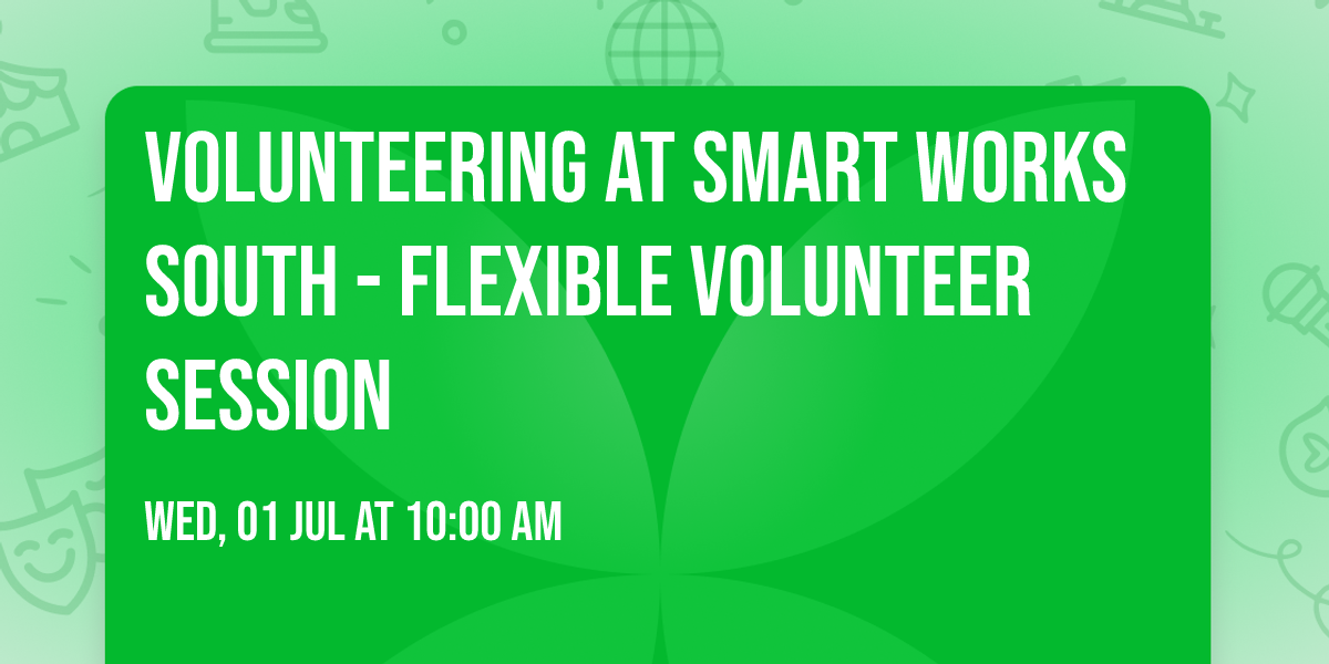 Volunteering at Smart Works South - Flexible Volunteer Session