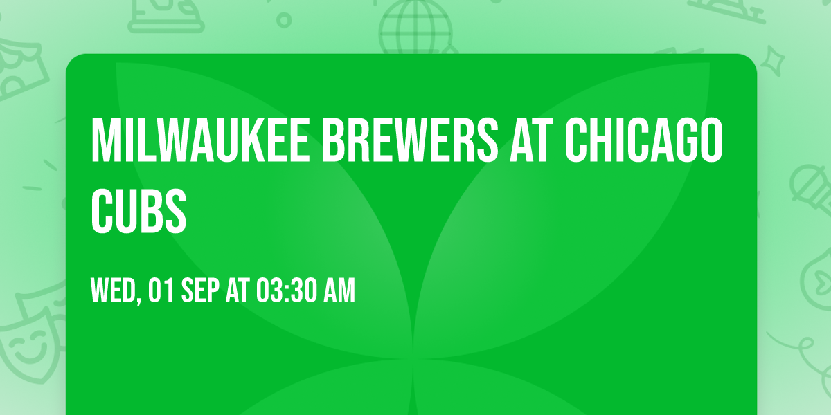 Milwaukee Brewers at Chicago Cubs