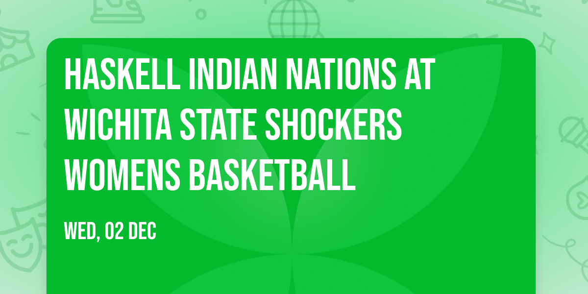 Haskell Indian Nations at Wichita State Shockers Womens Basketball