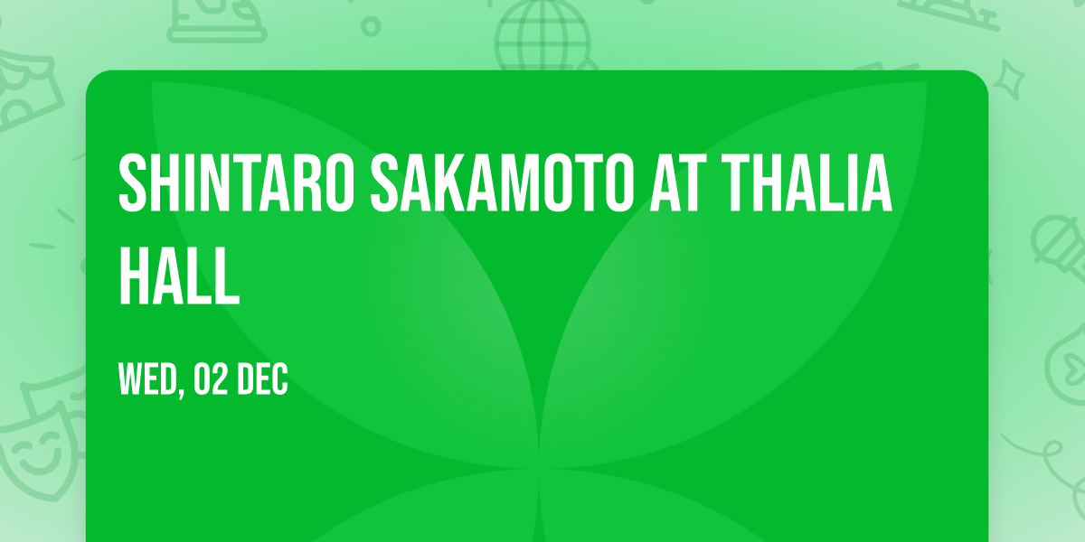 Shintaro Sakamoto at Thalia Hall