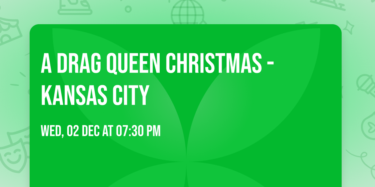 A Drag Queen Christmas - Kansas City